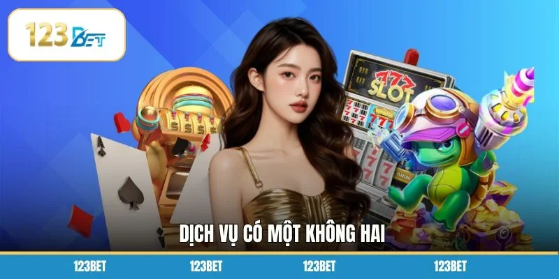 Dịch vụ có một không hai