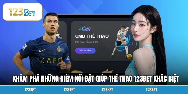  Khám phá những điểm nổi bật giúp thể thao 123BET khác biệt