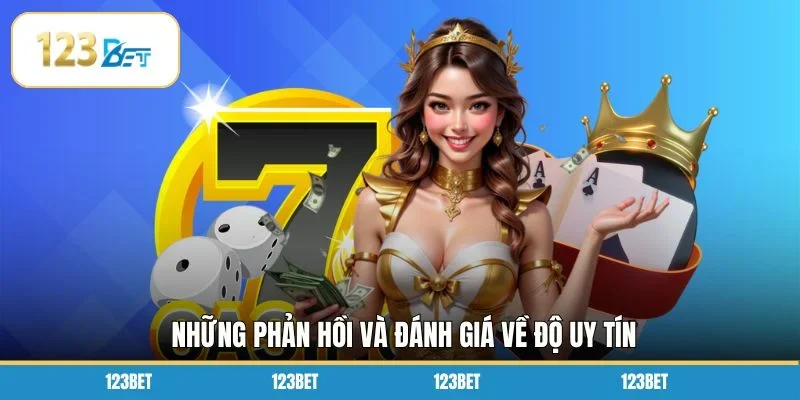 Những phản hồi và đánh giá về độ uy tín